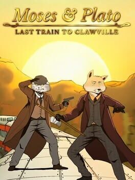 Moses & Plato - Last Train to Clawville game cover