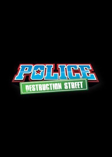 Police: Destruction Street