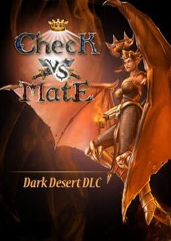 Check vs. Mate - Dark Desert (DLC)