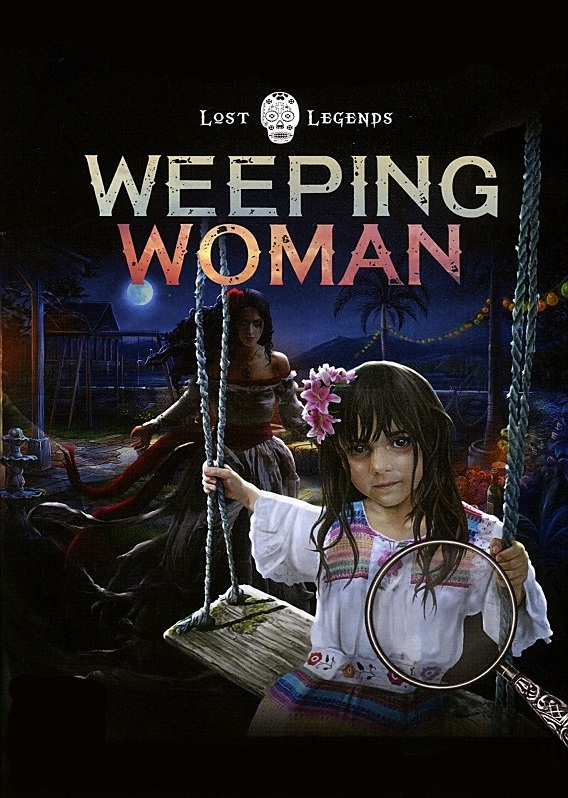 Lost Legends: The Weeping Woman