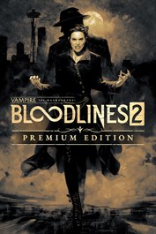 Vampire: The Masquerade - Bloodlines 2 Premium Edition