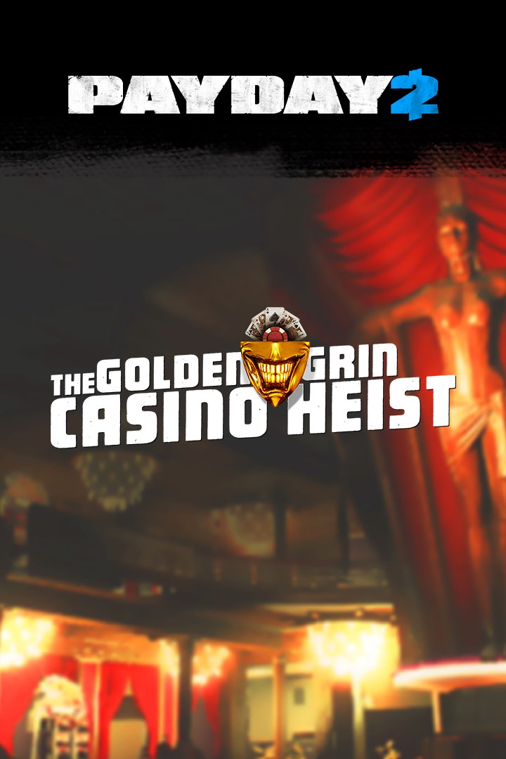 PAYDAY 2 CRIMEWAVE EDITION The Golden Grin Casino Heist