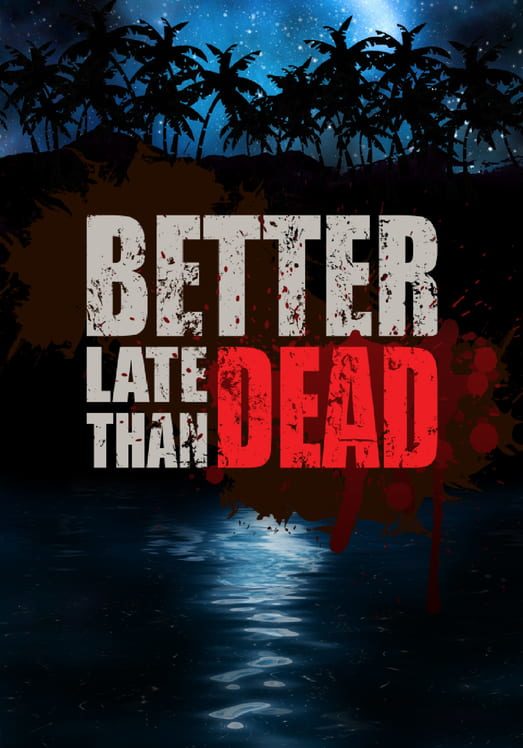Better Late Than DEAD game cover