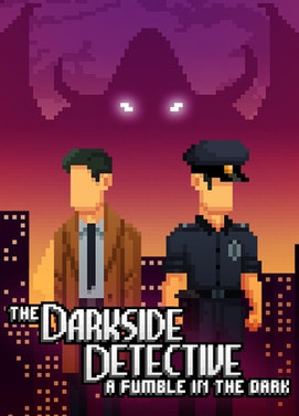 The Darkside Detective: A Fumble in the Dark game cover