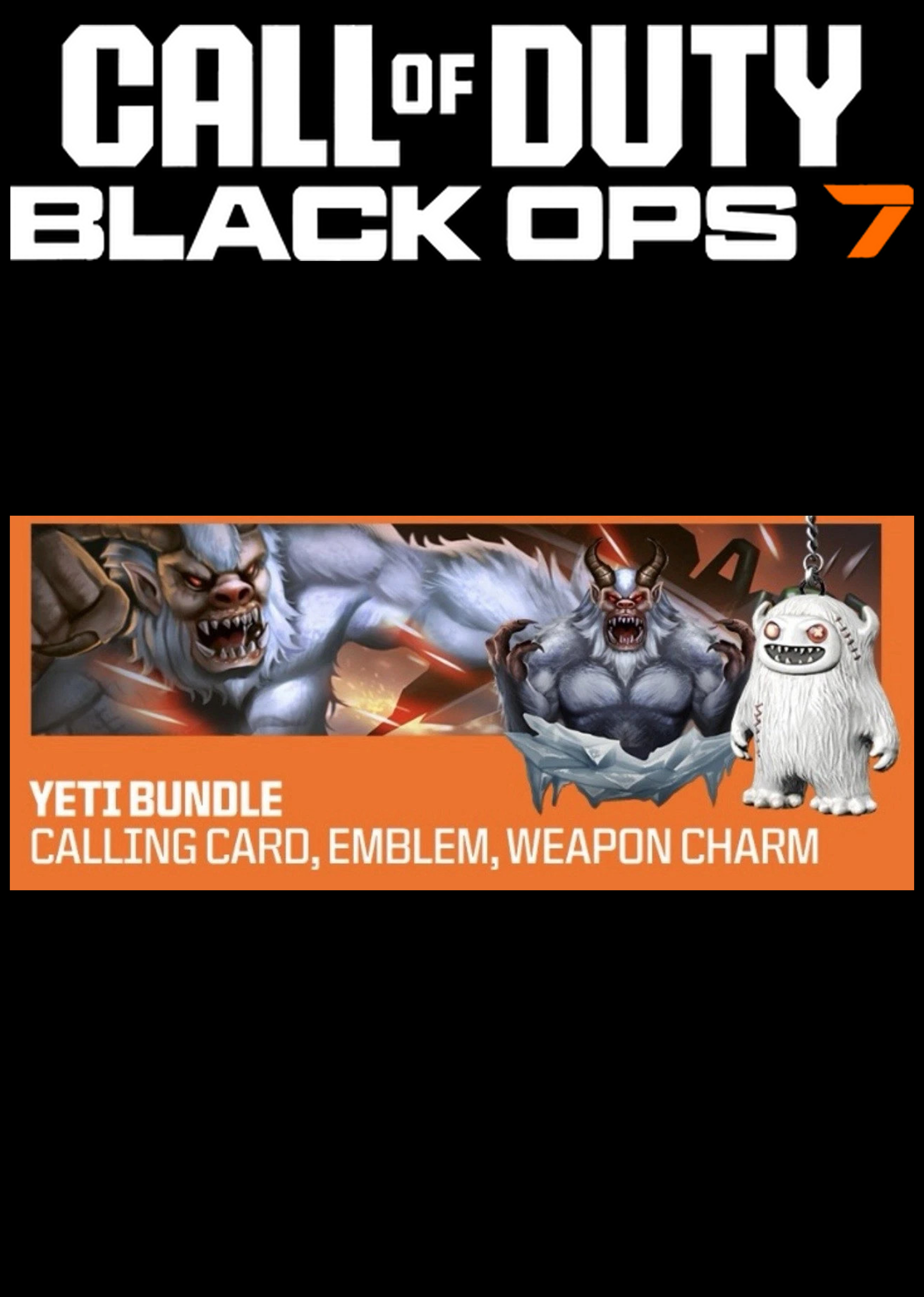 Call of Duty: Black Ops 7 - Yeti bundle (DLC) (PS4/PS5/XBOX ONE/XBOX SERIES X/PC) Official Website Key GLOBAL