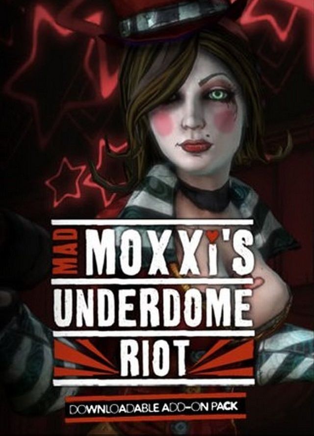 Borderlands - Mad Moxxis Underdome Riot (DLC)