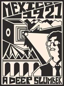 Mexico, 1921. A Deep Slumber. Steam Key (PC) GLOBAL