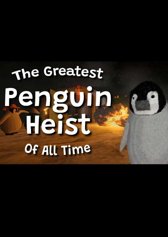 The Greatest Penguin Heist of All Time