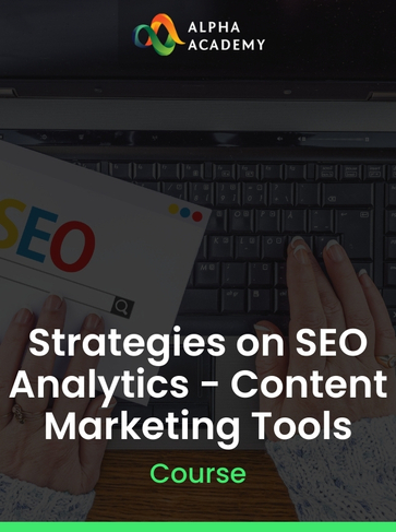 Strategies on SEO Analytics - Content Marketing Tools Alpha Academy (PC / Mobile) Key GLOBAL