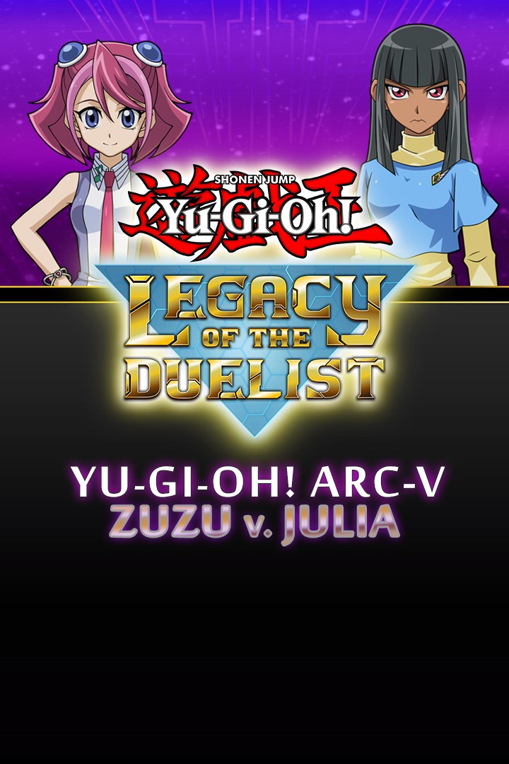 Yu-Gi-Oh! ARC-V Zuzu v. Julia (DLC)