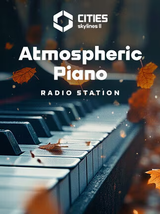 Cities: Skylines II - Atmospheric Piano Channel