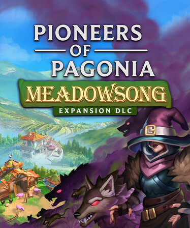 Pioneers of Pagonia - Meadowsong (DLC)