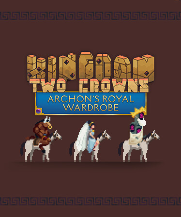 Kingdom Two Crowns: Archon's Royal Wardrobe