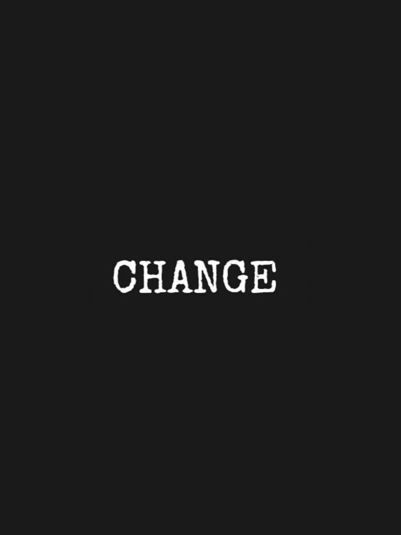 CHANGE: A Homeless Survival Experience