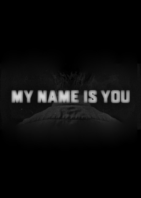 My Name Is You
