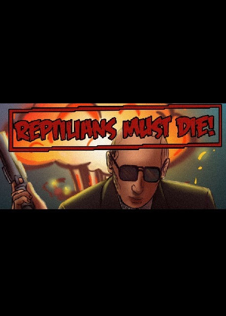 Reptilians Must Die!