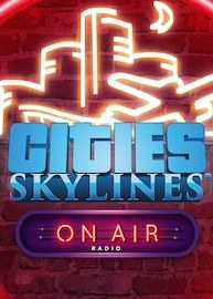 Cities: Skylines - On Air Radio
