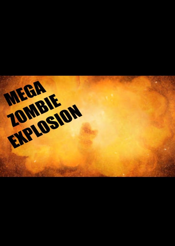 Mega Zombie Explosion