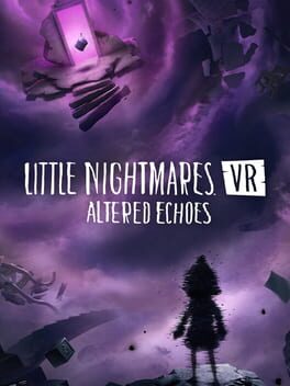 Little Nightmares VR: Altered Echoes game cover