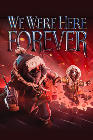 We Were Here Forever game cover