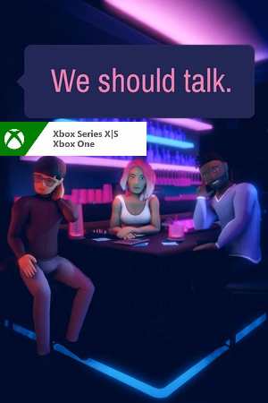 We should talk.
