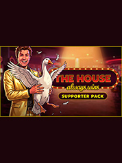 The House Always Wins - Goose Supporter Pack game cover