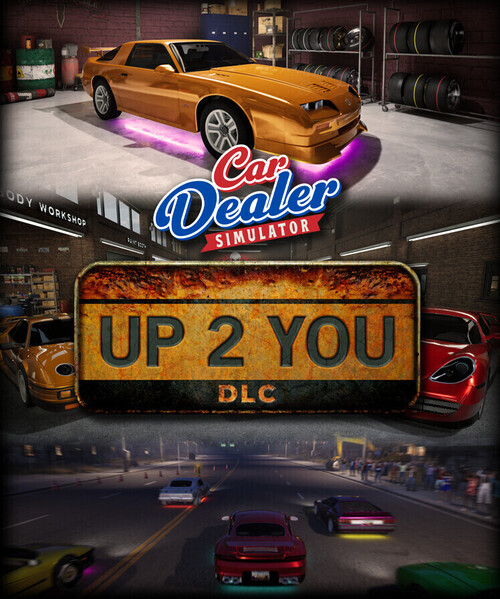Car Dealer Simulator + Up 2 You Pack