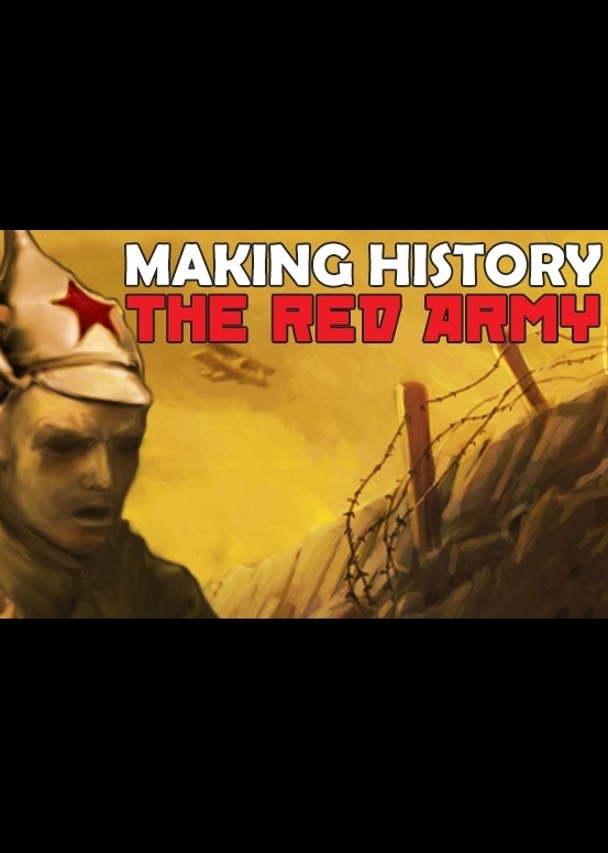 Making History: The Great War - The Red Army