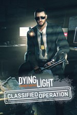 Dying Light - Classified Operation Bundle