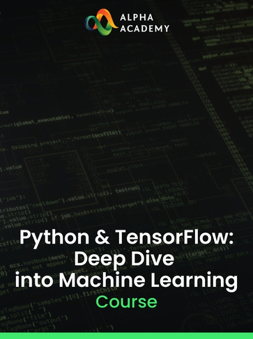 Python & TensorFlow: Deep Dive into Machine Learning Alpha Academy (PC / Mobile) Key GLOBAL