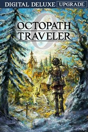 OCTOPATH TRAVELER 0 Digital Deluxe Upgrade