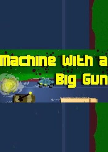 Machine With a Big Gun Steam Key GLOBAL