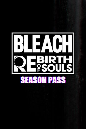 BLEACH Rebirth of Souls - Season Pass (DLC) Steam Key (PC) EUROPE