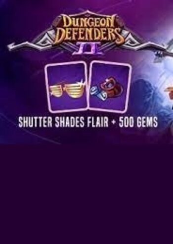Dungeon Defenders II: 500 Gems + Shutter Shades Flair in-game Key GLOBAL
