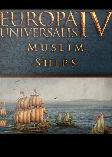 E-shop Europa Universalis IV: Muslim Ships Unit Pack (DLC) (PC) Steam Key EUROPE