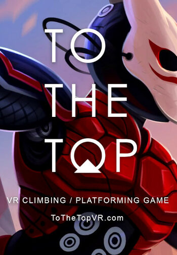 TO THE TOP [VR] Steam Key GLOBAL