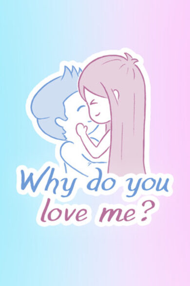 Why do you love me? game cover