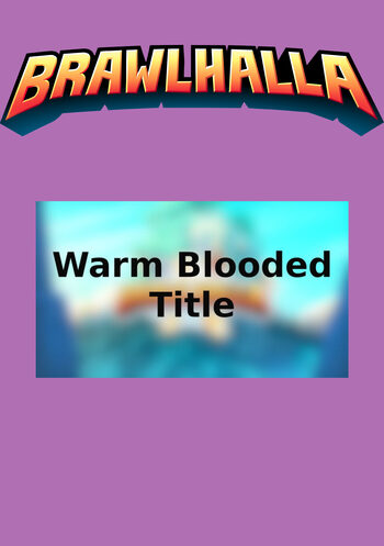 Brawlhalla - Warm Blooded Title (DLC) in-game Key GLOBAL