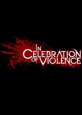 In Celebration of Violence Steam Key GLOBAL