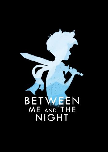 Between Me And The Night Steam Key EUROPE
