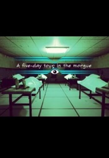 A Five-day Tour in the Morgue [VR] Steam Key GLOBAL