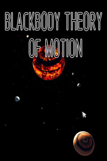 BLACKBODY THEORY OF MOTION (PC) Steam Key GLOBAL