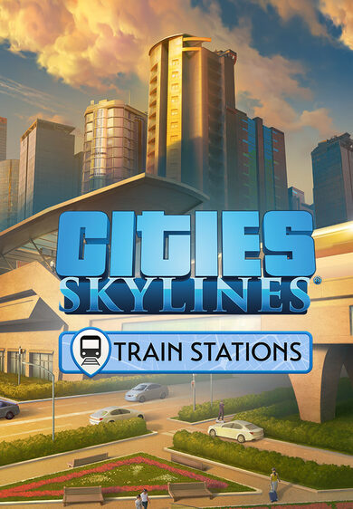 E-shop Cities: Skylines - Content Creator Pack: Train Stations (DLC) Steam Key GLOBAL