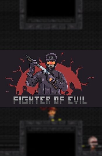 Fighter of Evil Steam Key GLOBAL