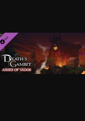 Death's Gambit: Afterlife - Ashes of Vados (DLC) (PC) Steam Key GLOBAL