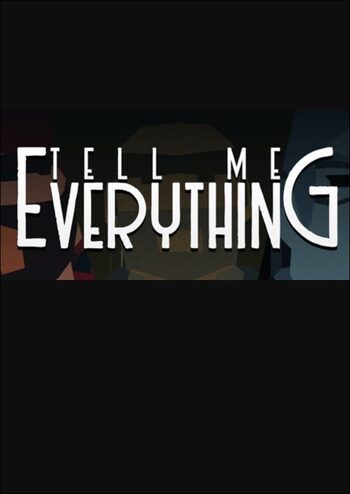 Tell Me Everything (PC) Steam Key UNITED STATES