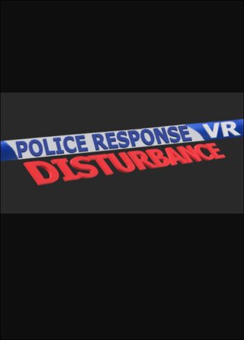 Police Response VR : Disturbance [VR] (PC) Steam Key GLOBAL