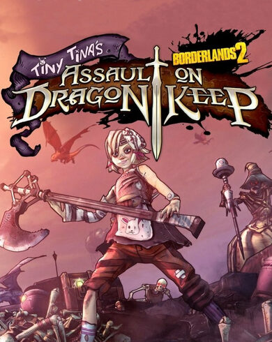 E-shop Borderlands 2 - Tiny Tinas Assault on Dragon Keep (DLC) Steam Key EUROPE