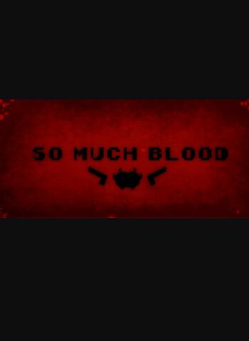 So Much Blood (PC) Steam Key GLOBAL