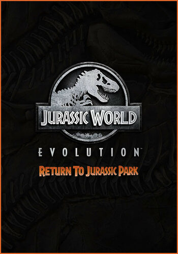 Jurassic World Evolution - Return To Jurassic Park (DLC) Steam Key EUROPE